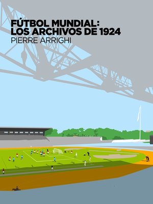 cover image of Fútbol mundial--los archivos de 1924